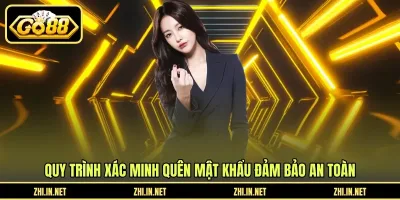 Quy trình xác minh quên mật khẩu đảm bảo an toàn